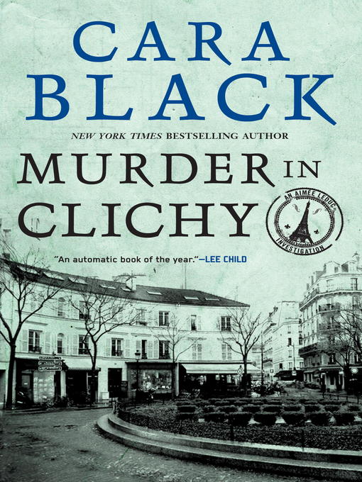 Title details for Murder in Clichy by Cara Black - Wait list